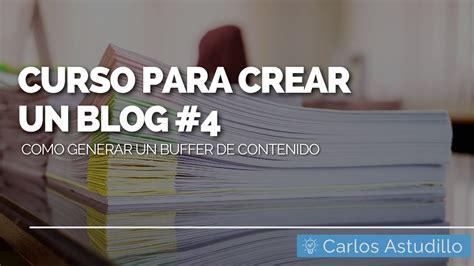 Curso Gratuito Para Crear Un Blog Desde Buffer De Contenido