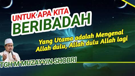 Kajian Makrifat Abah Muzayyin Yang Utama Adalah Mengenal Allah Dulu