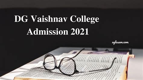 DG Vaishnav College Admission 2021: Application Form (Available), Selection Procedure, Seats