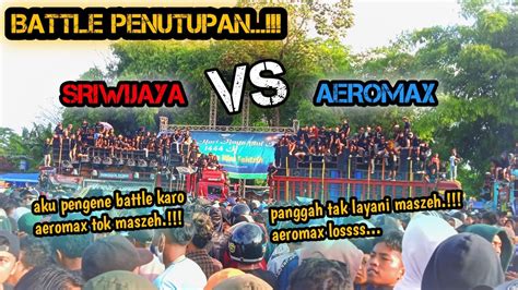 Full Battle Sriwijaya Vs Aeromax Ditunggu Hingga Sesi Battle Semua