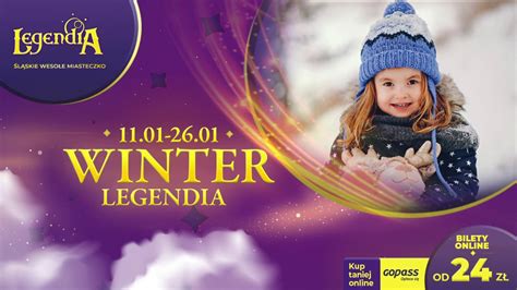 Winter Legendia Magiczna Kraina Zimowej Zabawy Od Do Stycznia