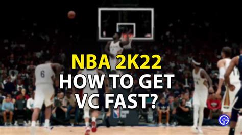 NBA 2k22: How To Get VC Fast & Easily? - Gamer Tweak