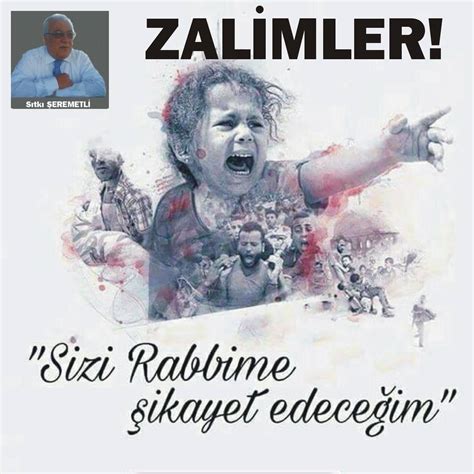 ZALİMİN ZULMÜ VARSA İNANANLARIN DA ALLAHI VARDIR Sıtkı ŞEREMETLİ