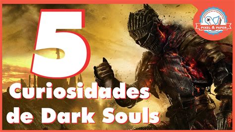 Curiosidades De Dark Souls Youtube