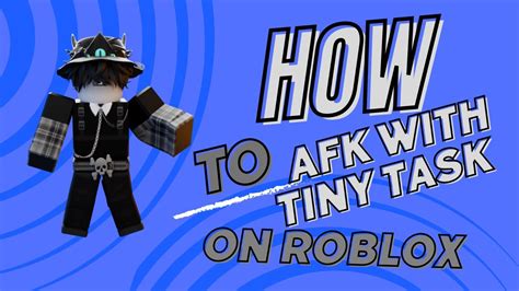 How TO AFK WITH TINY TASK ON ROBLOX YouTube