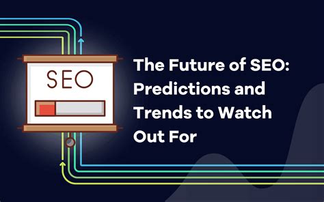 The Future Of Seo Predictions And Trends To Watch Out For Accuranker