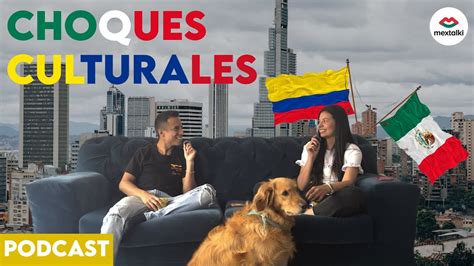 Podcast Cheleando Con Mextalki Choques Culturales Entre M Xico