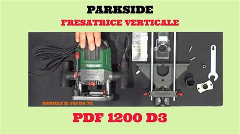 Parkside Fresatrice Verticale Pdf D Youtube