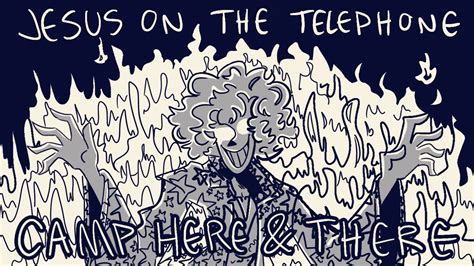 Jesus On The Telephone Camp Here And There Animatic Youtube