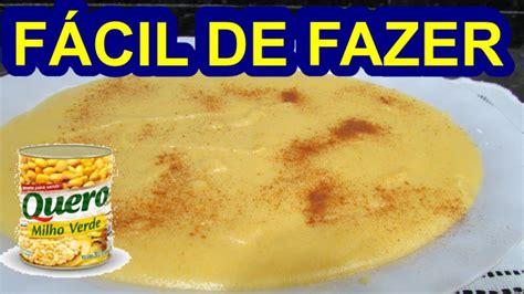 CURAU DE MILHO DE LATINHA É FÁCIL DE FAZER E FICA SABOROSO YouTube