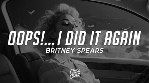 Britney Spears Oops I Did It Again Lyrics Youtube