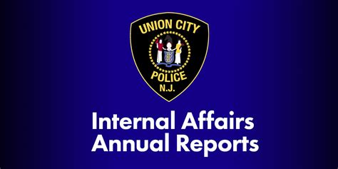 2022-2017 UCPD Internal Affairs Annual Report – Union City Police Department