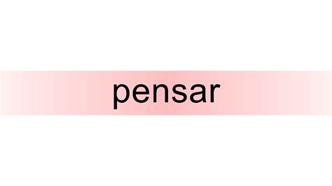 Pensar Conjugation Chart