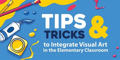 tips  tricks  integrate visual art   elementary classroom