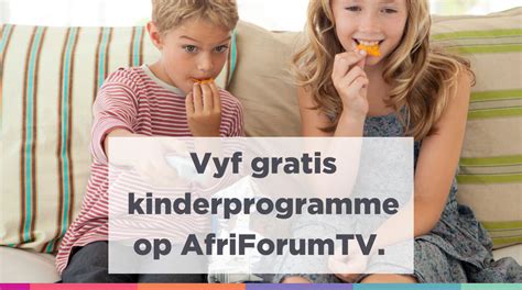 Vyf Gratis Kinderprogramme Op Afriforumtv