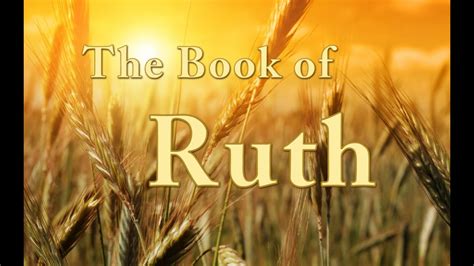 The Book Of Ruth Chapters To Bible Study Youtube