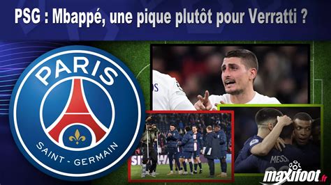 Psg Mbapp Une Pique Plut T Pour Verratti Football Maxifoot