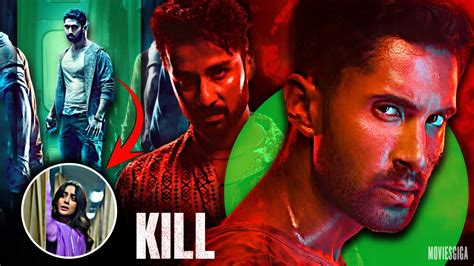 Kill Movie Review Lakshya Raghav Juyal Tanya Maniktala Youtube