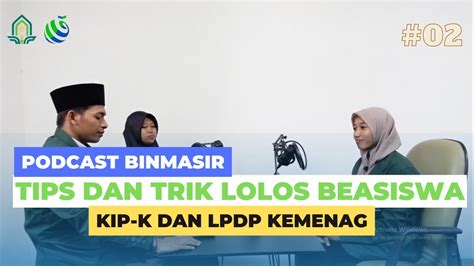 Podcast BINMASIR L Eps 2 L Tips Dan Trik Lolos Beasiswa KIP K Dan LPDP