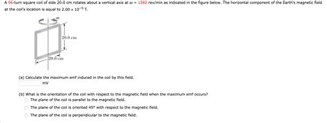 Solved A Turn Square Coil Of Side Cm Rotates About A Chegg