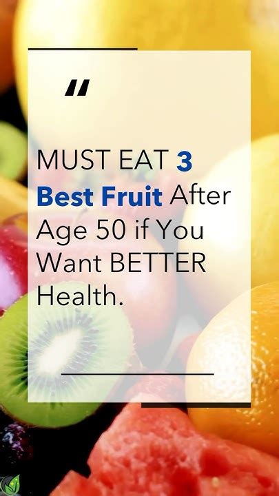 Must Eat 3 Best Fruit After Age 50 If You Want Better Health Health