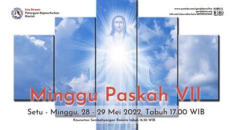 Pahargyan Bojana Ekaristi Minggu Paskah VII Minggu 29 Mei 2022 Tabuh