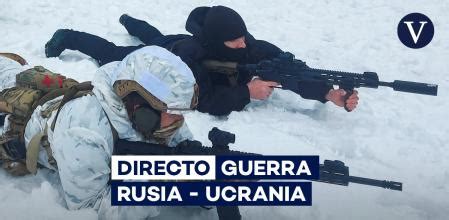 Guerra Ucrania Rusia En Directo Ltima Hora De La Invasi N Rusa