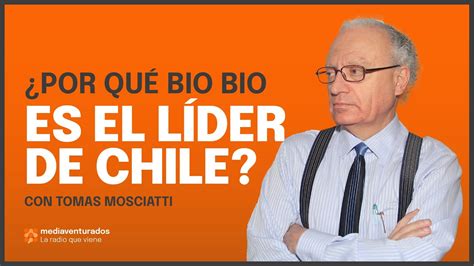 Tomás Mosciatti Por qué BIO BIO es el medio más exitoso de Chile YouTube