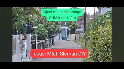 Dijual Tanah Pekarangan Luas 149m Lokasi Kelurahan Sinduadi Kec Mlati