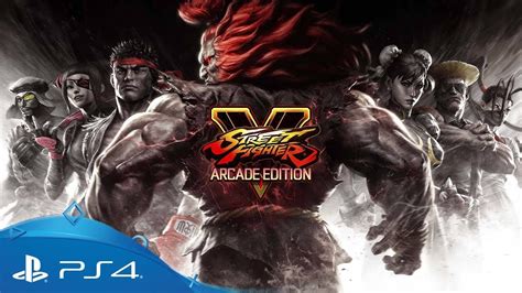 Street Fighter V Arcade Edition Launch Trailer Ps4 Youtube