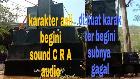 Cek Sound C R A Audio Pendatang Baru Full Spiker Sinar Baja Horeg