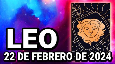 𝐄𝐬 𝐡𝐨𝐫𝐚 𝐝𝐞 𝐜𝐫𝐞𝐞𝐫 𝐞𝐧 𝐦𝐢𝐥𝐚𝐠𝐫𝐨𝐬 Horóscopo de hoy Leo 22 de Febrero de