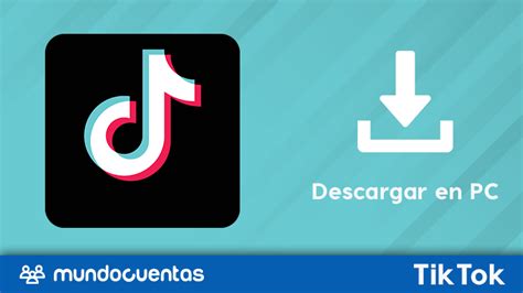 Tik Tok Descargar Gratis Para Computadora Actualizado Agosto