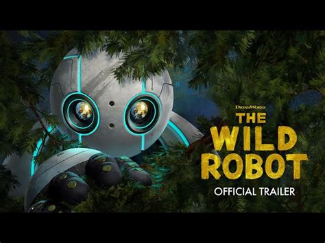 The Wild Robot Official Trailer Bc B