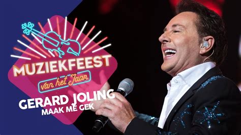 Gerard Joling Maak Me Gek Muziekfeest Van Het Jaar Youtube