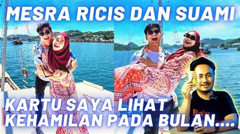 RICIS RUJUK SAMA TEUKU RYAN KARTU SAYA LIHAT KEHAMILAN PADA BULAN