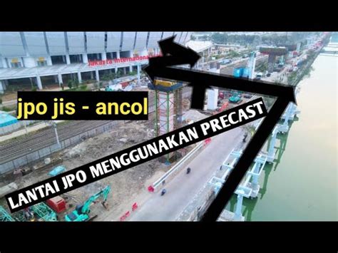 Lantai Jpo Jis Ancol Pakai Precast Beton Progress Jpo Semakin Cepat