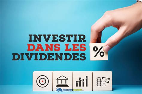 Comment Investir Pour Recevoir Des Dividendes Meilleursbrokers