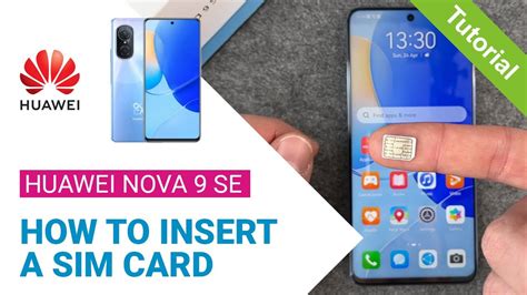 Huawei Nova Se How To Insert A Sim Card Tutorial