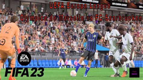 FIFA 23 Karriere UEFA Europa League Olympice De Marseile Vs FC