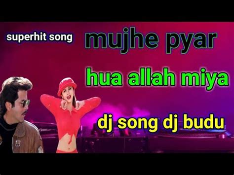 Mujhe Pyar Hua Allah Miya Dj Song DJ Johir Mix Dj Budu 2023 YouTube