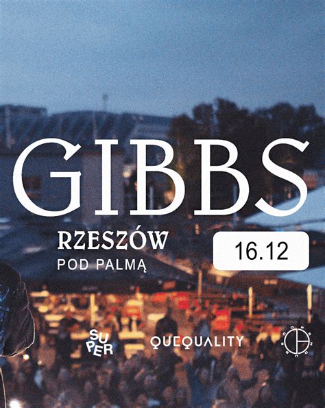 Bilety Na Sold Out Gibbs Rzesz W Klub Pod Palm