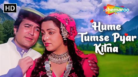 Hume Tumse Pyar Kitna Kudrat 1981 Rajesh Khanna And Hema Malini