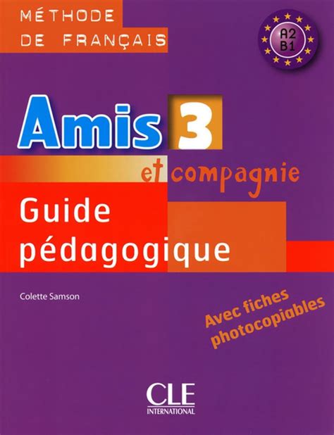 Книга Amis et compagnie 3 Niveaux A2 B1 Guide pedagogique