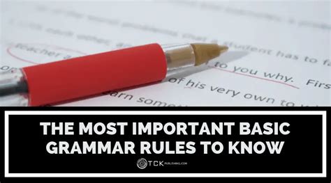 The Most Important Basic Grammar Rules to Know - TCK Publishing