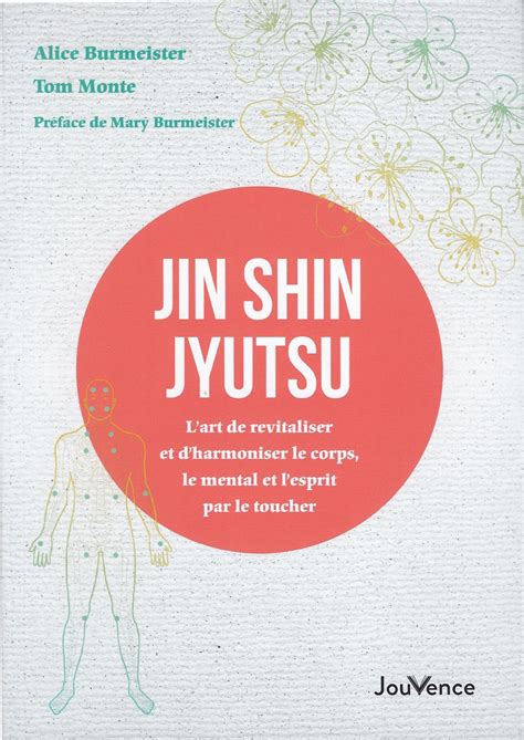 Jin Shin Jyutsu Lart De Revitaliser Et Dharmoniser Le Corps Les