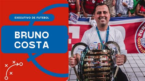 Bruno Costa Executivo De Futebol Do Fortaleza Fortalezacast Youtube