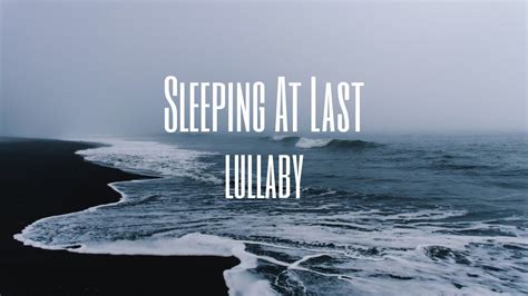 Lullaby Sleeping At Last Lyrics Youtube