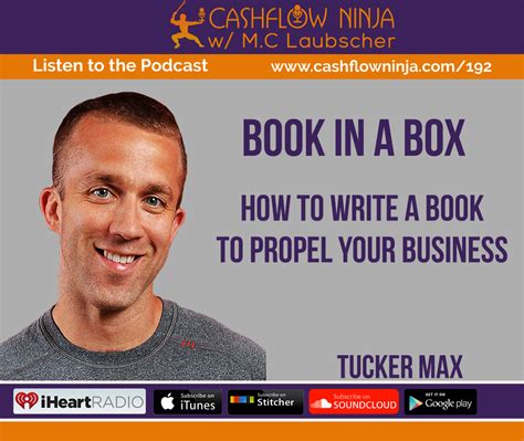 192: Tucker Max: How To Write A Book To Propel Your Business