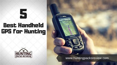 5 Best Handheld GPS For Hunting Hunting Packs Review 2019 YouTube